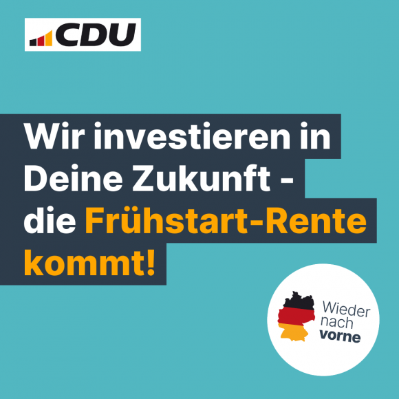 Wir investieren in Deine Zukunft - die Frühstart-Rente kommt!