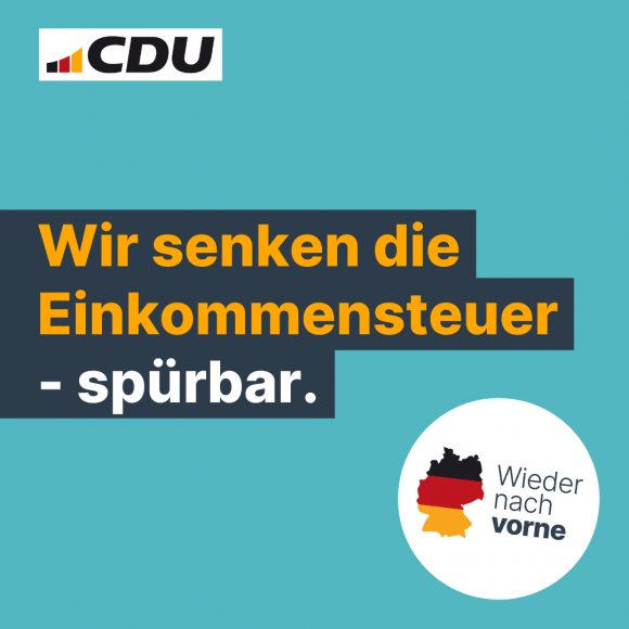 Wir senken die Einkommensteuer - spürbar! 