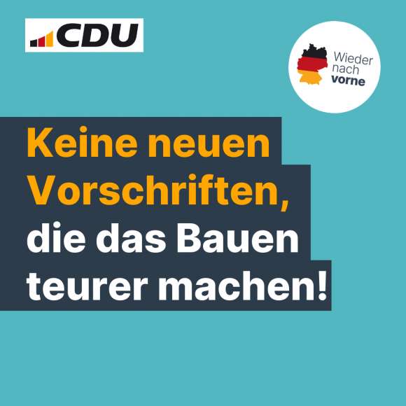 Keine neuen Vorschriften, die das Bauen teurer machen!