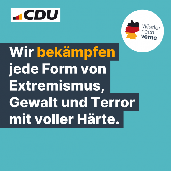 Wir bekämpfen jede Form von Extremismus, Gewalt und Terror mit voller Härte.