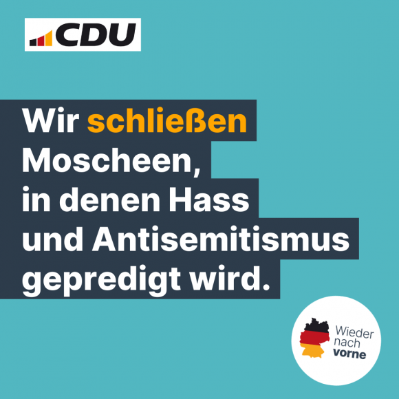 Wir schließen Moscheen, in denen Hass und Antisemitismus gepredigt wird.